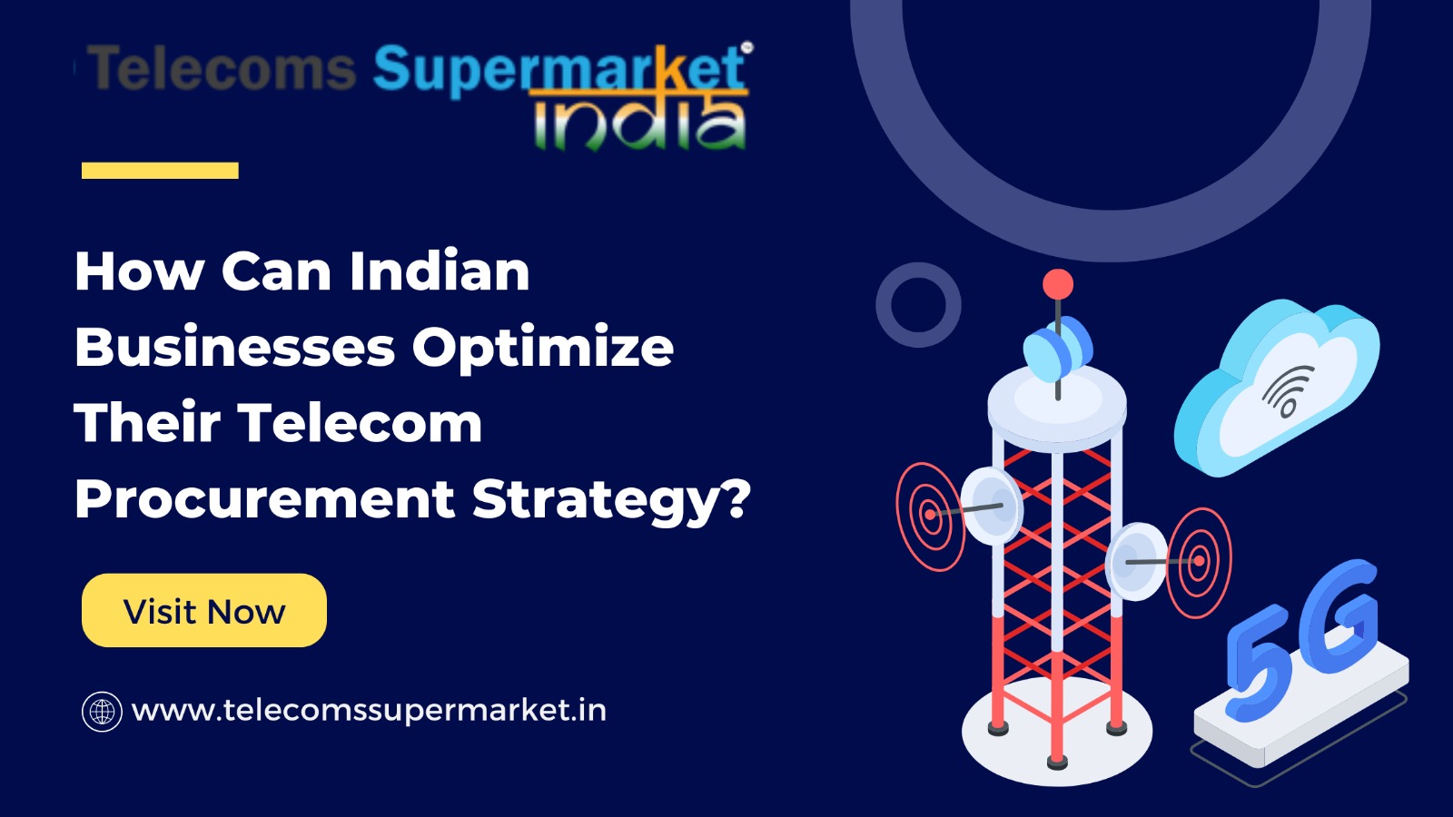How can Indian Businesses optimise their Telecom Procurement Strategy?