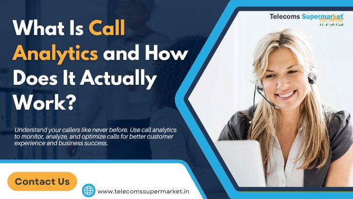 What Is Call Analytics and How Does It Actually Work?
