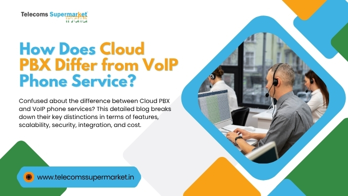 How Does Cloud PBX Differ from VoIP Phone Service?
