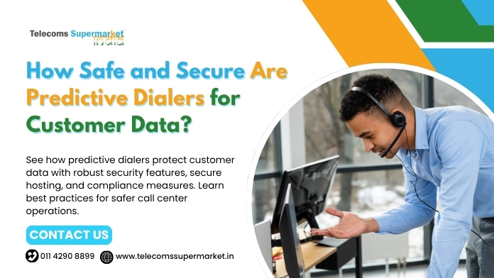 How Safe and Secure Are Predictive Dialers for Customer Data?