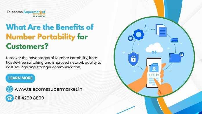 What Are the Benefits of Mobile Number Portability for Customers?