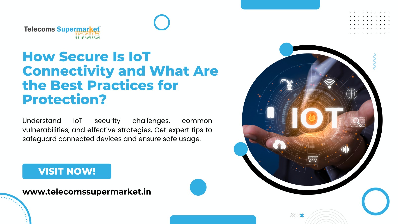 How Secure Is IoT Connectivity and What Are the Best Practices for Protection?