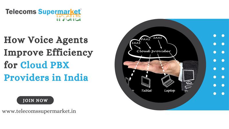 How Voice Agents Improve Efficiency for Cloud PBX Providers in India?