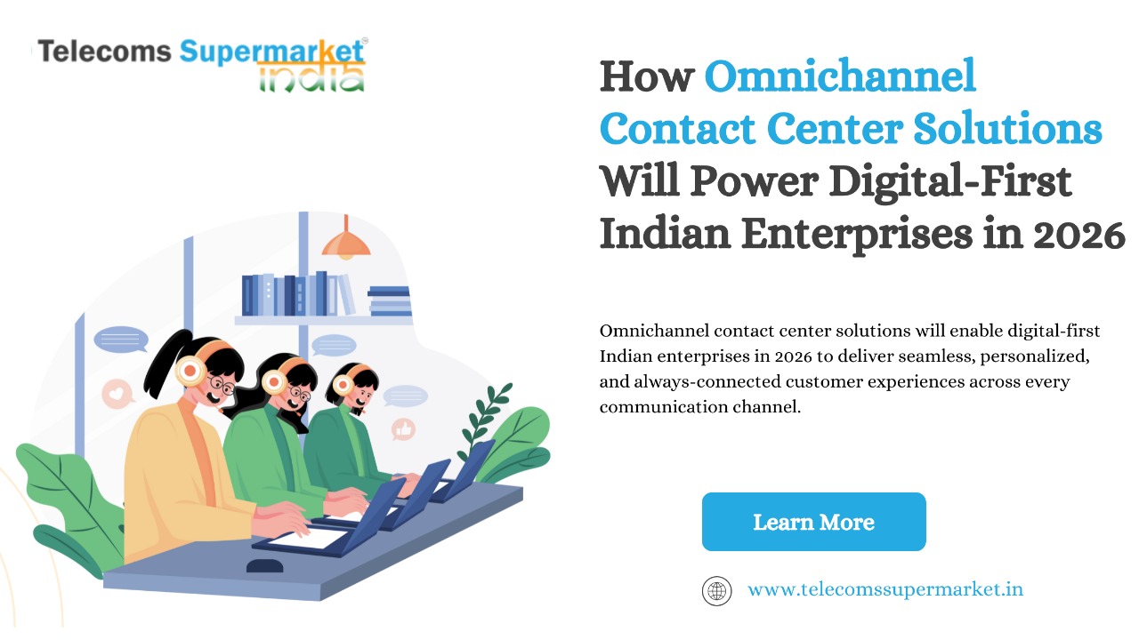 How Omnichannel Contact Center Solutions Will Power Digital-First Indian Enterprises in 2026?