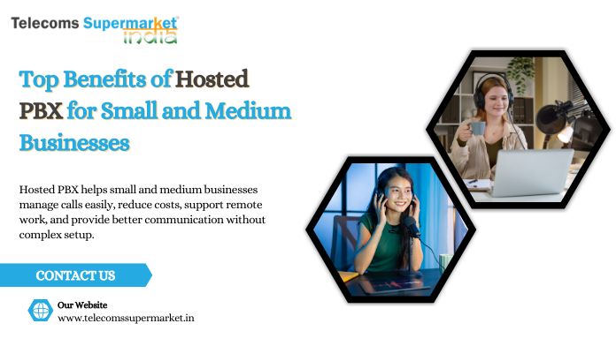 Top Benefits of Hosted PBX for Small and Medium Businesses